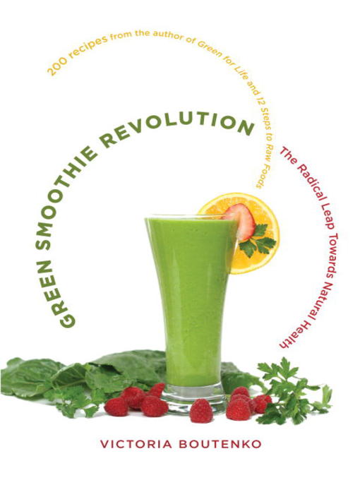 Title details for Green Smoothie Revolution by Victoria Boutenko - Available